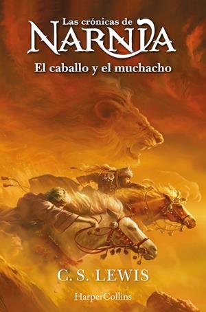 LAS CRÓNICAS DE NARNIA: EL CABALLO Y EL MUCHACHO  ( LIBRO 3 ) | 9788419802415 | LEWIS, C.S. | Llibreria infantil i juvenil