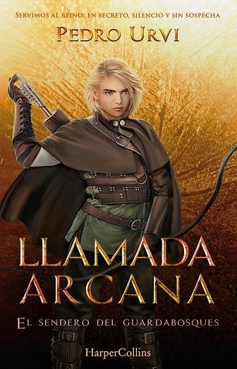 LLAMADA ARCANA ( EL SENDERO DEL GUARDABOSQUES, LIBRO 13 ) | 9788410643611 | URVI, PEDRO | Llibreria infantil i juvenil