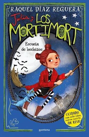 JULIA Y LOS MORTIMORT 3 ESCUELA DE HECHIZOS | 9788410050754 | DÍAZ REGUERA, RAQUEL | Llibreria infantil i juvenil