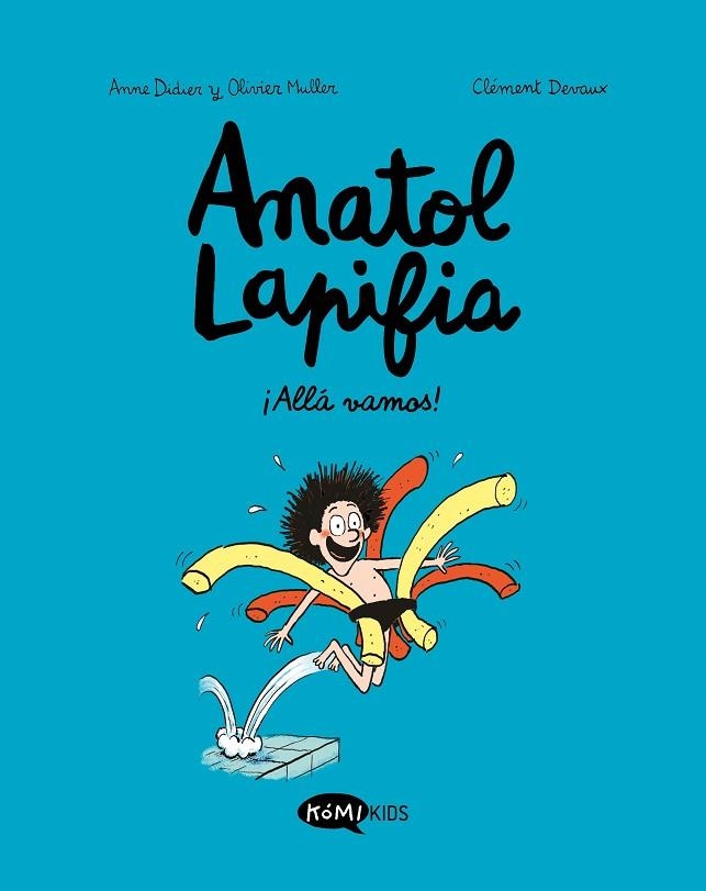 ANATOL LAPIFIA VOL 1 ¡ ALLÁ VAMOS ! | 9788412257168 | DIDIER, ANNE/MULLER, OLIVIER | Llibreria infantil i juvenil