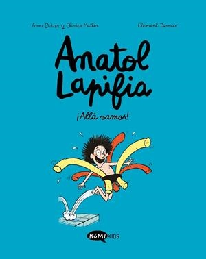 ANATOL LAPIFIA VOL 1 ¡ ALLÁ VAMOS ! | 9788412257168 | DIDIER, ANNE/MULLER, OLIVIER | Llibreria infantil i juvenil