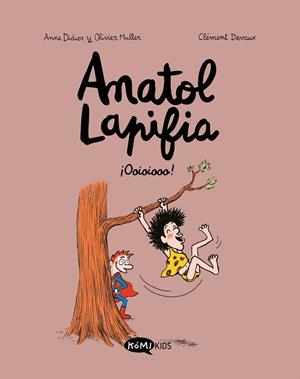 ANATOL LAPIFIA VOL 2 ¡ OOIOIOOO ! | 9788412257182 | DIDIER, ANNE/MULLER, OLIVIER | Llibreria infantil i juvenil