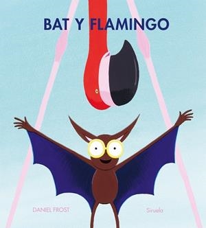 BAT Y FLAMINGO | 9788410415775 | FROST, DANIEL | Llibreria infantil i juvenil