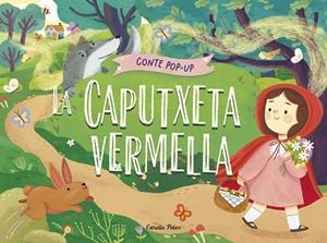 LA CAPUTXETA VERMELLA CONTE POP-UP | 9788413899893 | GUNAWAN, NADIA | Llibreria infantil i juvenil
