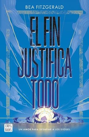 EL FIN JUSTIFICA TODO | 9788408304203 | FITZGERALD, BEA | Llibreria infantil i juvenil