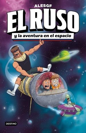 EL RUSO 2 EL RUSO Y LA AVENTURA EN EL ESPACIO | 9788408306160 | ALESGF | Llibreria infantil i juvenil