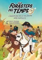 ELS FORASTERS DEL TEMPS 20 L'AVENTURA DELS VALLBONA AMB NAPOLEÓ | 9788466159227 | SANTIAGO, ROBERTO | Llibreria infantil i juvenil
