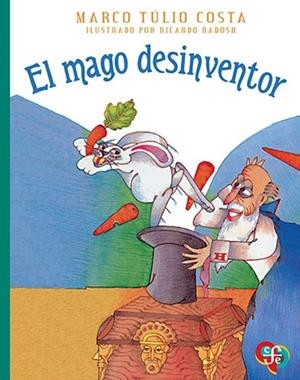 EL MAGO DESINVENTOR | 9789681642402 | COSTA, MARCO TULIO | Llibreria infantil i juvenil