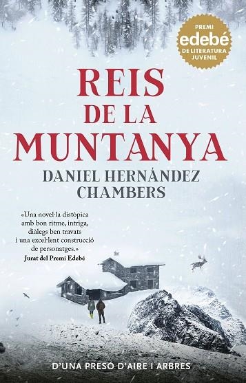 REIS DE LA MUNTANYA. PREMI EDEBÉ DE LITERATURA JUVENIL 2024 | 9788468370156 | HERNÁNDEZ CHAMBERS, DANIEL | Llibreria infantil i juvenil