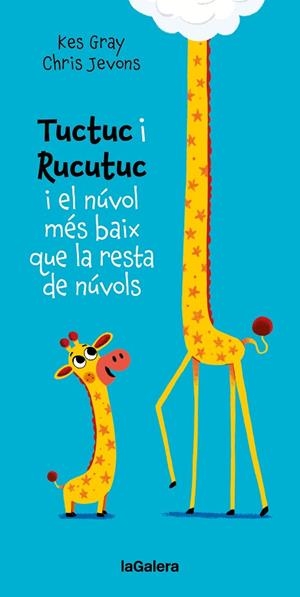 TUCTUC I RUCUTUC I EL NÚVOL MÉS BAIX QUE LA RESTA DE NÚVOLS | 9788424675929 | GRAY, KES | Llibreria infantil i juvenil