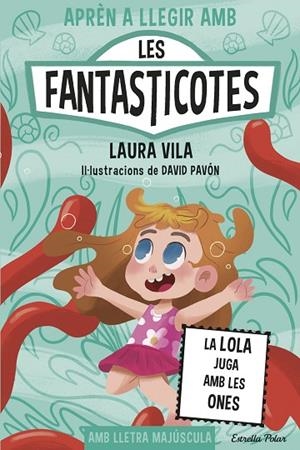 APRÈN A LLEGIR AMB LES FANTASTICOTES 13 LA LOLA JUGA AMB LES ONES | 9791387782153 | VILA, LAURA | Llibreria infantil i juvenil
