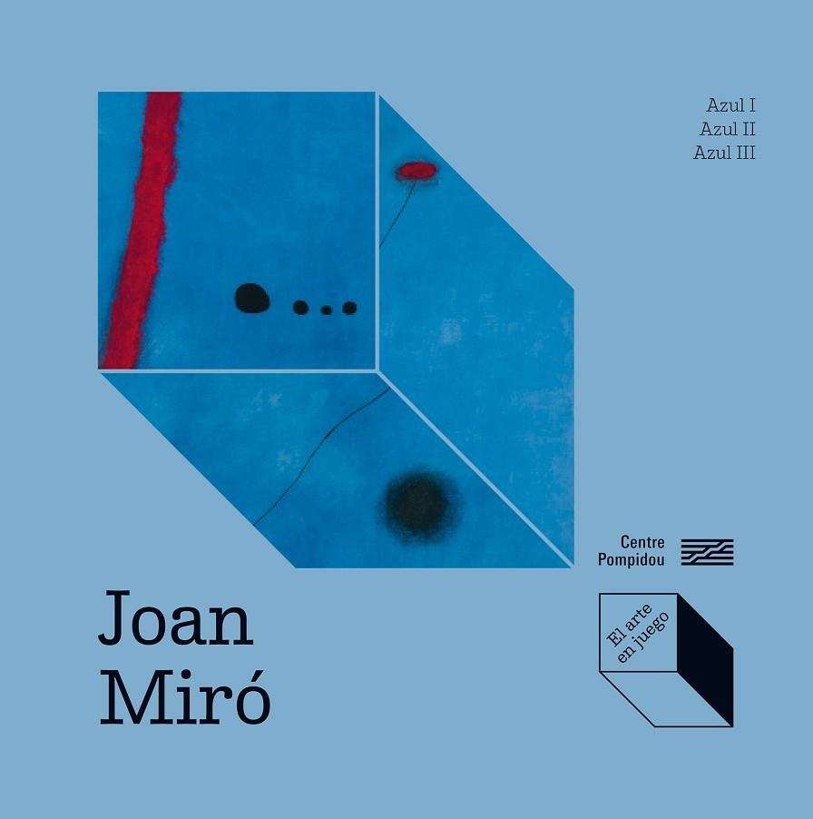 JOAN MIRÓ AZUL I, AZUL II, AZUL III | 9788419043733 | PRATS-OKUVAMA, CATHERINE/OKUYAMA, KIMIHITO/DÍEZ LERMA, JOSE LUIS | Llibreria infantil i juvenil