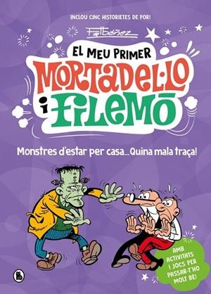EL MEU PRIMER MORTADEL·LO I FILEMÓ MONSTRES D'ESTAR PER CASA... QUINA GRÀCIA ! | 9788402430793 | IBÁÑEZ, FRANCISCO | Llibreria infantil i juvenil