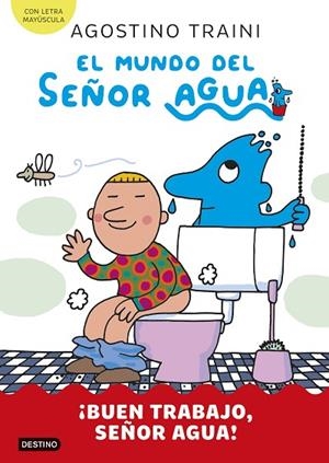 EL MUNDO DEL SEÑOR AGUA 4 ¡ BUEN TRABAJO SEÑOR AGUA ! | 9788408291435 | TRAINI, AGOSTINO | Llibreria infantil i juvenil