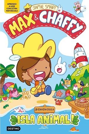 MAX & CHAFFY 1 ¡ BIENVENIDOS A ISLA ANIMAL ! | 9788408305347 | SMART, JAMIE | Llibreria infantil i juvenil