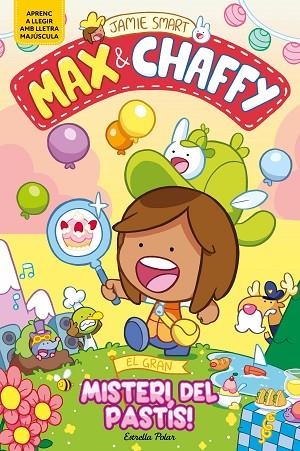 MAX & CHAFFY 2 EL GRAN MISTERI DEL PASTÍS ! | 9791387782184 | SMART, JAMIE | Llibreria infantil i juvenil