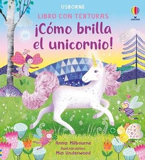 CÓMO BRILLA EL UNICORNIO ! | 9781836064565 | MILBOURNE, ANNA | Llibreria infantil i juvenil