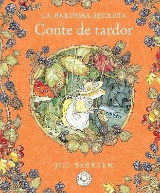 LA BARDISSA SECRETA CONTE DE TARDOR | 9788410323445 | BARKLEM, JILL | Llibreria infantil i juvenil