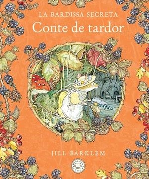 LA BARDISSA SECRETA CONTE DE TARDOR | 9788410323445 | BARKLEM, JILL | Llibreria infantil i juvenil