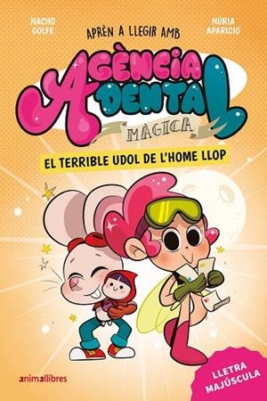 AGÈNCIA DENTAL MÀGICA 2 EL TERRIBLE UDOL DE L'HOME LLOP | 9788410302976 | GOLFE, NACHO/APARICIO, NÚRIA | Llibreria infantil i juvenil
