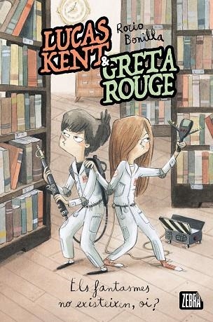 LUCAS KENT & GRETA ROUGE 2 ELS FANTASMES NO EXISTEIXEN OI ? | 9788410302358 | BONILLA, ROCIO | Llibreria infantil i juvenil