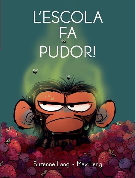L'ESCOLA FA PUDOR | 9788418696534 | LANG, SUZANNE/LANG, MAX | Llibreria infantil i juvenil