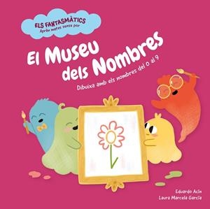 EL MUSEU DELS NOMBRES | 9788413611877 | ACÍN, EDUARDO/GARCÍA, LAURA MARCELA | Llibreria infantil i juvenil