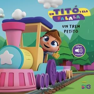 EN TITÓ I ELS FA LA LA UN TREN PETITÓ | 9791387519575 | JIMÉNEZ CARBÓ, CRISTINA | Llibreria infantil i juvenil