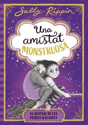 UNA AMISTAT MONSTRUOSA 2 EL MISTERI DE LES PEDRES MÀGIQUES | 9791387782245 | RIPPIN, SALLY | Llibreria infantil i juvenil