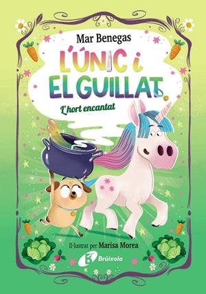 L'ÚNIC I EL GUILLAT 2 L'HORT ENCANTAT | 9788413494807 | BENEGAS, MAR | Llibreria infantil i juvenil