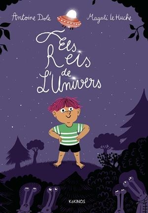 ELS REIS DE L'UNIVERS | 9791387686109 | DOLE, ANTOINE/LE HUCHE, MAGALIE | Llibreria infantil i juvenil