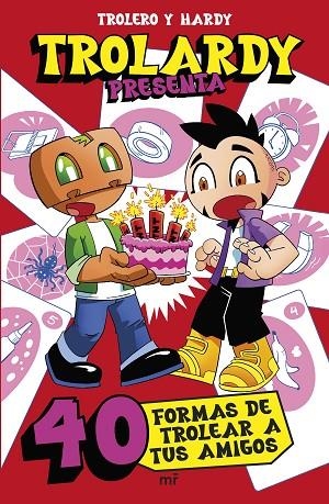 TROLARDY PRESENTA...  40 FORMAS DE TROLEAR A TUS AMIGOS | 9788427054219 | TROLEROTUTOS Y HARDY | Llibreria infantil i juvenil