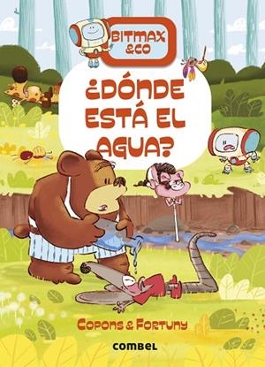 DÓNDE ESTÁ EL AGUA ? | 9788411582711 | COPONS RAMON, JAUME/FORTUNY ARNELLA, LILIANA | Llibreria infantil i juvenil