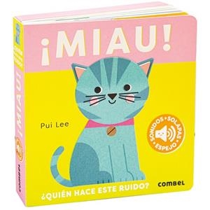 MIAU ! ¿ QUIÉN HACE ESTE RUIDO ? | 9788411582421 | LEE, PUI | Llibreria infantil i juvenil