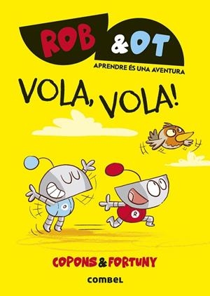 VOLA VOLA ! | 9788411582629 | COPONS RAMON, JAUME/FORTUNY ARNELLA, LILIANA | Llibreria infantil i juvenil