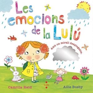LES EMOCIONS DE LA LULÚ | 9788466158794 | REID, CAMILLA/BUSBY, AILIE | Llibreria infantil i juvenil