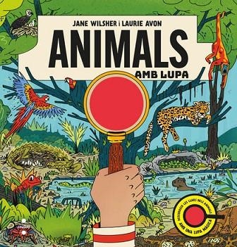 ANIMALS AMB LUPA | 9788466159081 | WILSHER, JANE/AVON, LAURIE | Llibreria infantil i juvenil