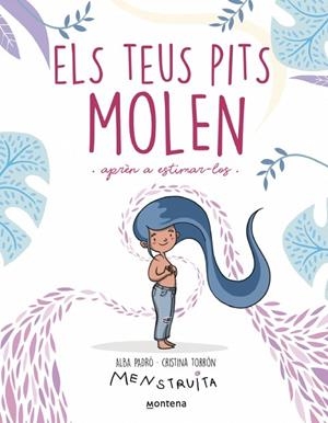 ELS TEUS PITS MOLEN | 9788419975959 | PADRÓ, ALBA/TORRÓN, CRISTINA | Llibreria infantil i juvenil