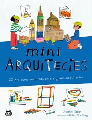 MINIARQUITECTES | 9788412946826 | SEBLON, JOSÉPHINE | Llibreria infantil i juvenil