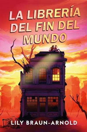 LA LIBRERÍA DEL FIN DEL MUNDO | 9791387574192 | BRAUN-ARNOLD, LILY | Llibreria infantil i juvenil