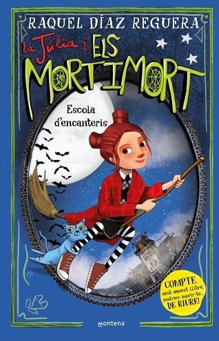 LA JÚLIA I ELS MORTIMORT 3 - ESCOLA D'ENCANTERIS | 9788410395657 | DÍAZ REGUERA, RAQUEL | Llibreria infantil i juvenil