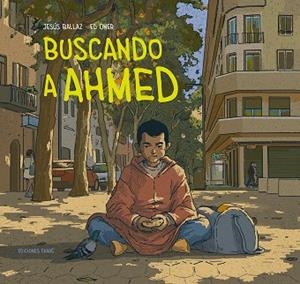 BUSCANDO A AHMED | 9788412895001 | JESÚS BALLAZ | Llibreria infantil i juvenil