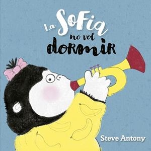 LA SOFIA NO VOL DORMIR | 9791387834111 | ANTONY, STEVE | Llibreria infantil i juvenil
