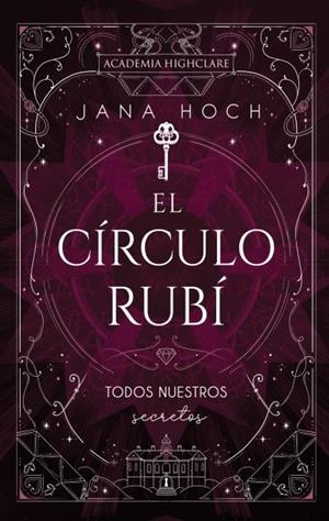 EL CÍRCULO RUBÍ: TODOS NUESTROS SECRETOS | 9788410239494 | HOCH, JANA | Llibreria infantil i juvenil