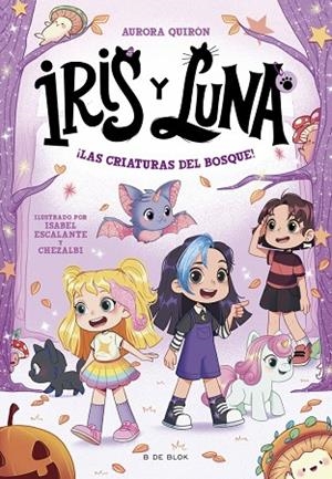 IRIS Y LUNA: CUIDADORAS DE CACHORRITOS MÁGICOS 4 - ¡LAS CRIATURAS DEL BOSQUE! | 9791387695057 | QUIRÓN, AURORA | Llibreria infantil i juvenil