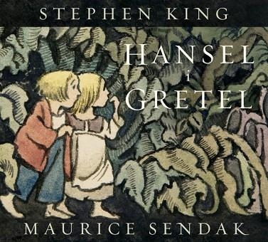 HANSEL I GRETEL | 9788426433084 | KING, STEPHEN/SENDAK, MAURICE | Llibreria infantil i juvenil