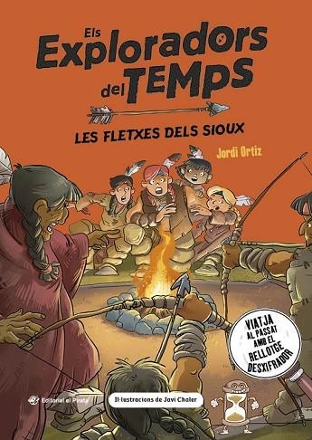 ELS EXPLORADORS DEL TEMPS LES FLETXES DELS SIOUX | 9788419912350 | ORTIZ CASAS, JORDI