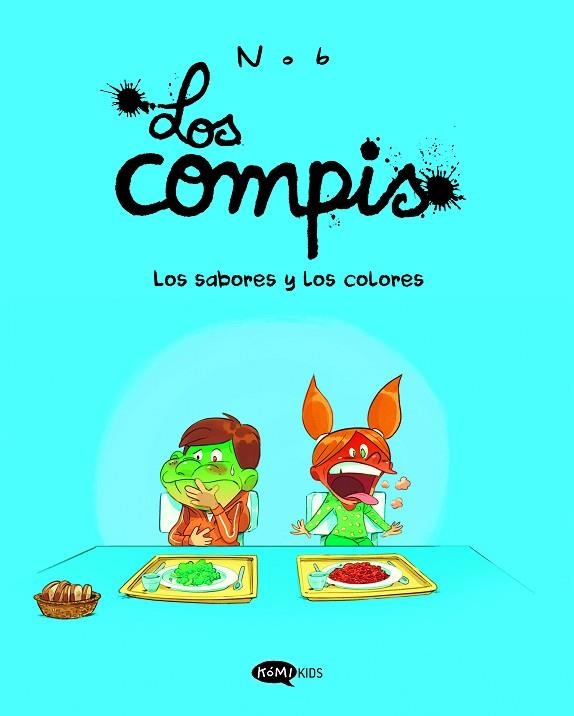 LOS COMPIS 2 LOS SABORES Y LOS COLORES | 9791387744021 | NOB | Llibreria infantil i juvenil