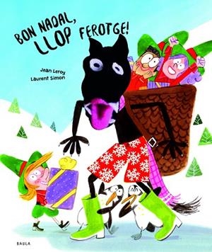 BON NADAL LLOP FEROTGE! | 9788447954568 | LEROY, JEAN | Llibreria infantil i juvenil