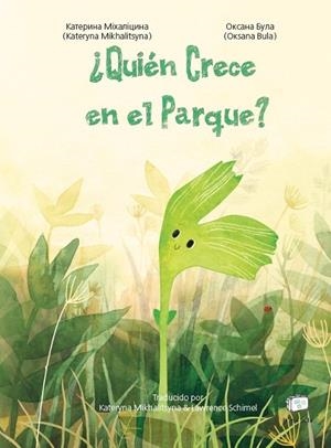 QUIÉN CRECE EN EL PARQUE? | 9788418232565 | MIKHALITSYNA, KATERYNA | Llibreria infantil i juvenil